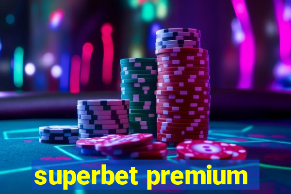 superbet premium